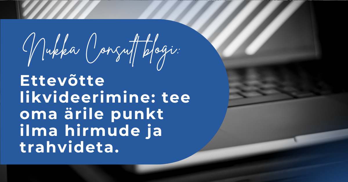 Eestis on ettevõtte tegemine tehtud imelihtsaks. Paari klikiga on osaühing püsti ja äri võib alata! Kuid mida teha siis, kui tegevus vaibub, fookus muutub või t